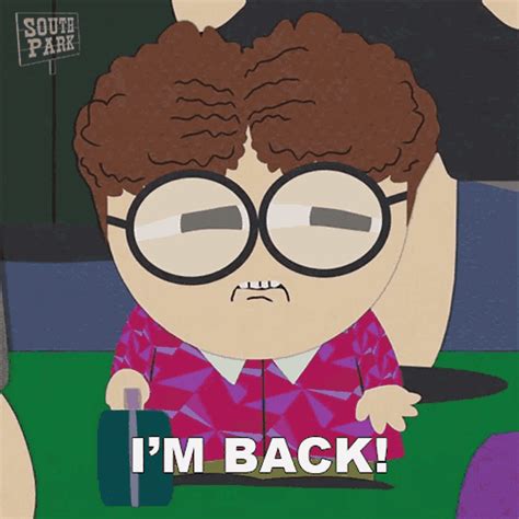 funny south park gifs|south park i'm back gif.